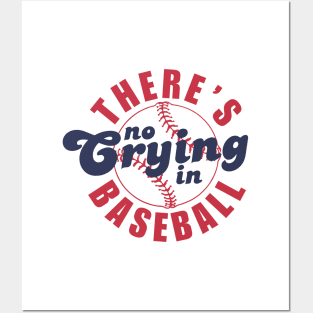 There's No Crying In Baseball Posters and Art